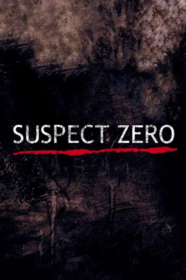 零号嫌疑犯（Suspect Zero）2004 4K HDR 原盘 内封中字 下载 ｜ 犯罪｜惊悚