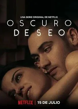 黑暗的欲望,Dark Desire,2022,剧情,悬疑,惊悚,墨西哥剧,Maite Perroni,Alejandro Speitzer